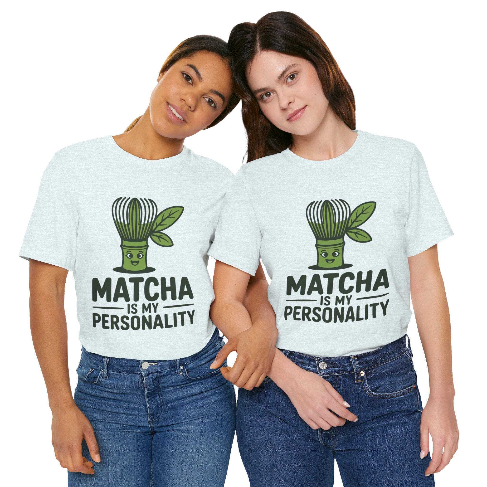 Matcha Is My Personality Funny Matcha Lover T-Shirt