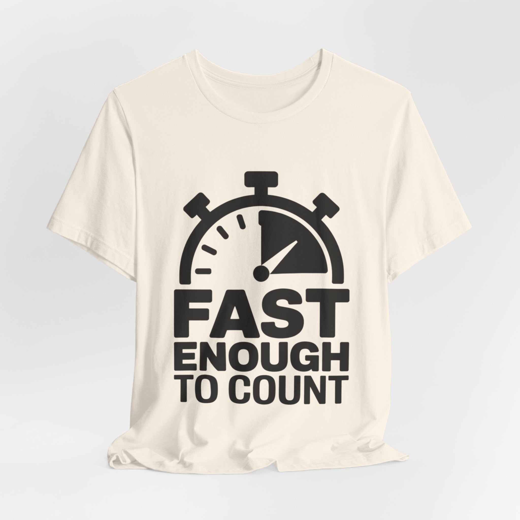 Fast Enough to Count Funny Running T-Shirt for Runners