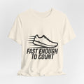 Fast Enough to Count Funny Running T-Shirt for Runners