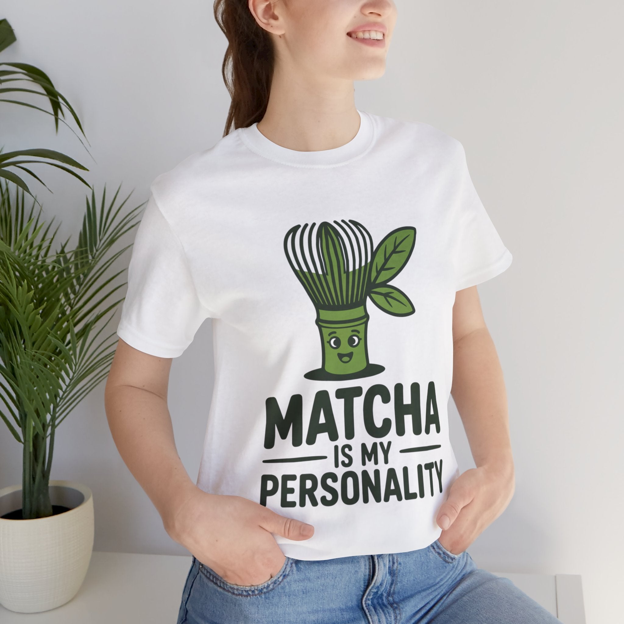 Matcha Is My Personality Funny Matcha Lover T-Shirt