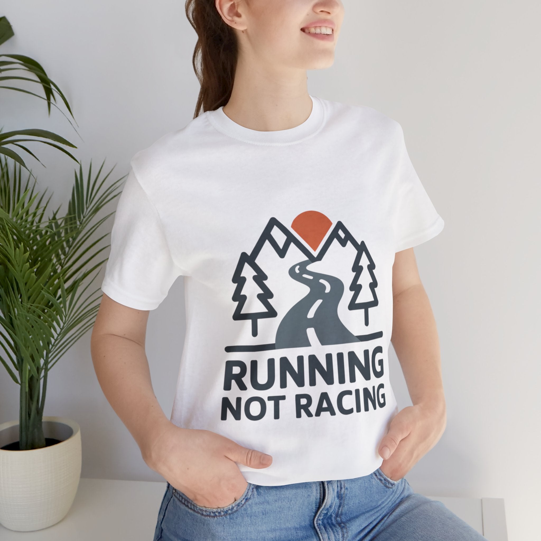 Running Not Racing Funny Runner Mindset T-Shirt