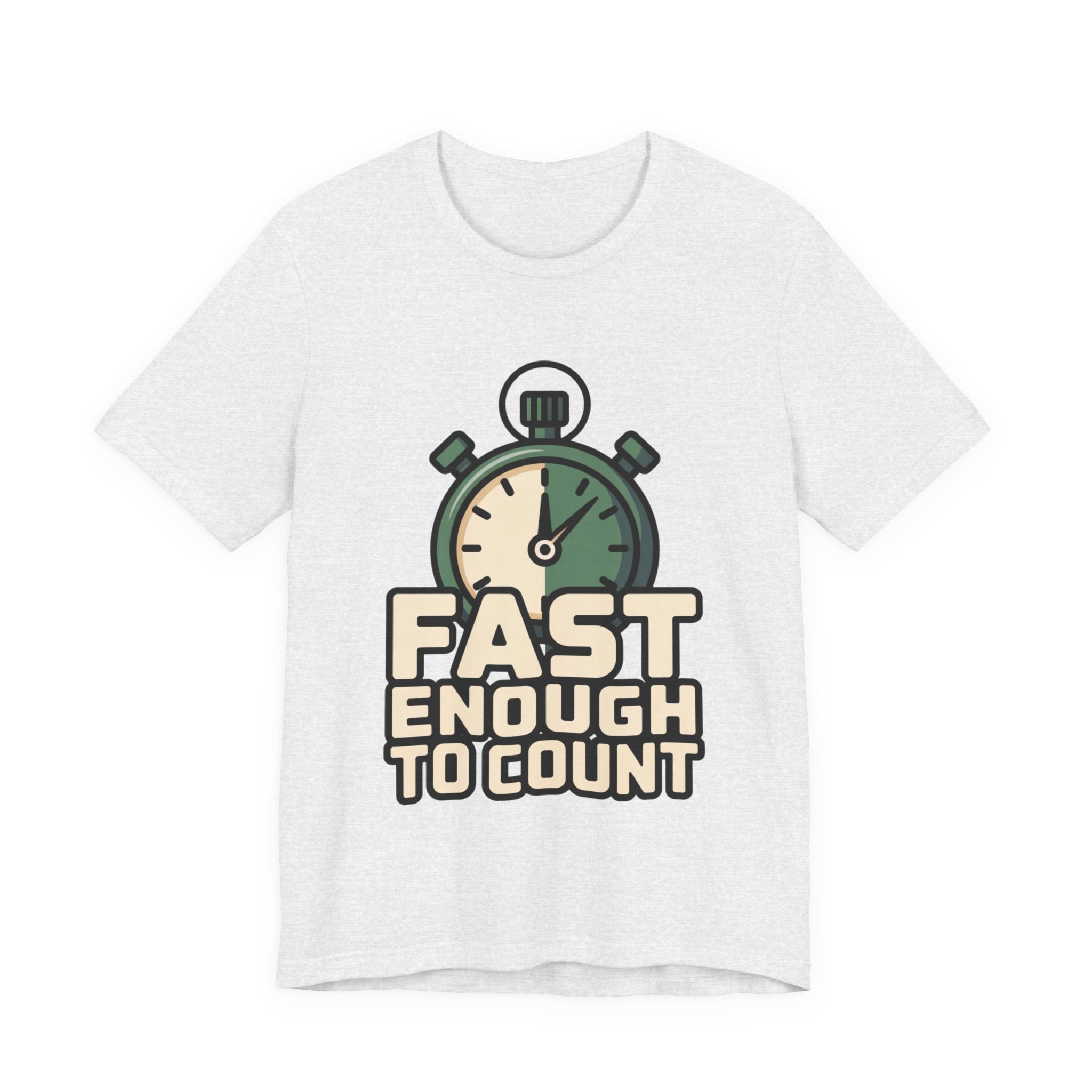 Fast Enough to Count Funny Running T-Shirt for Runners