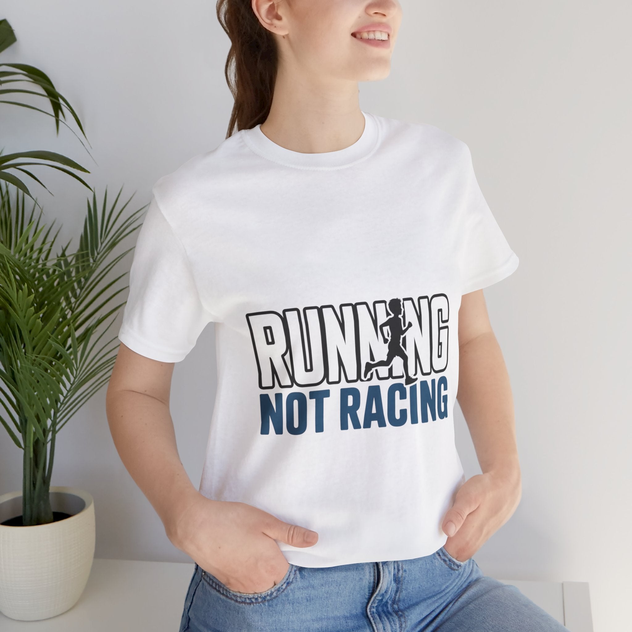 Running Not Racing Funny Runner Mindset T-Shirt