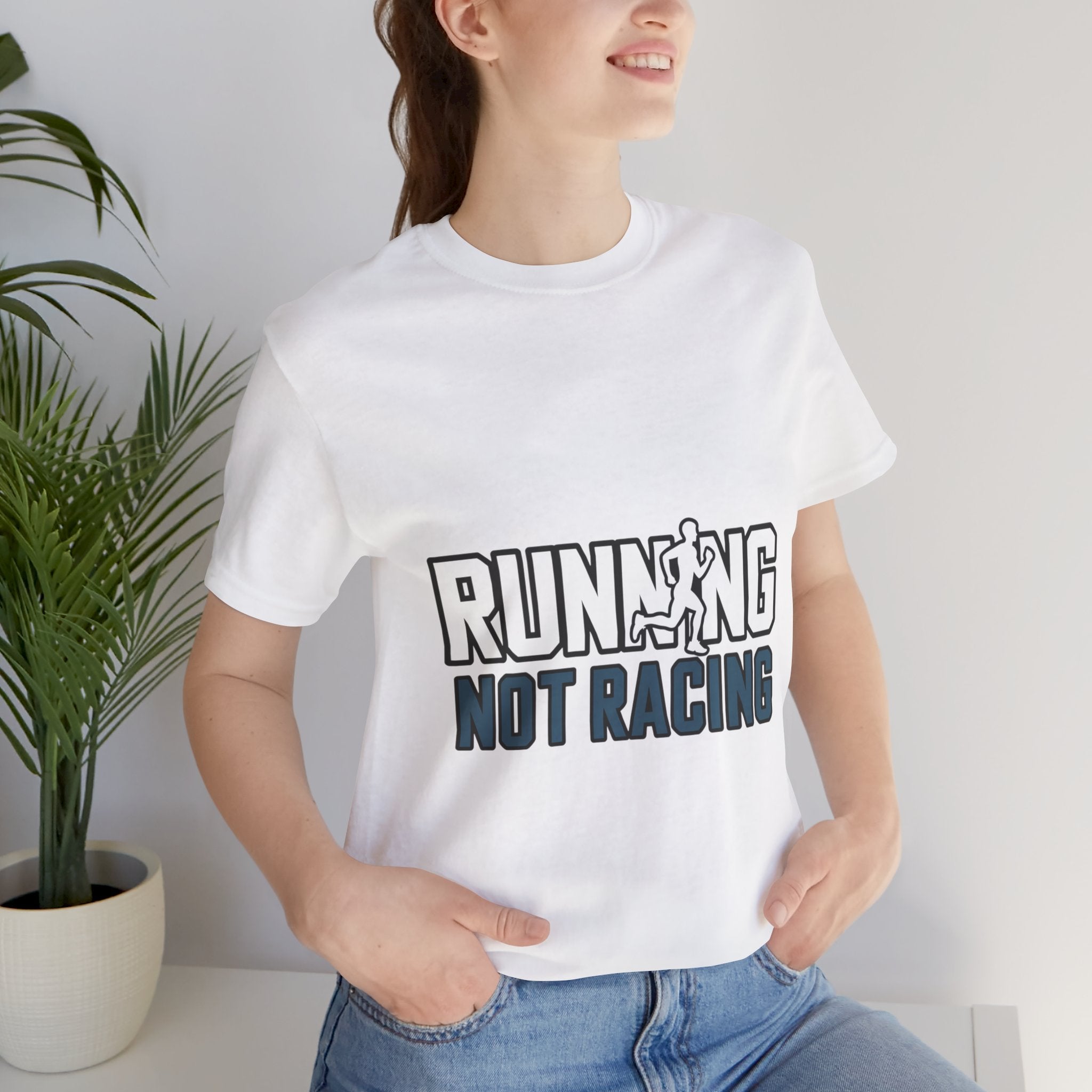 Running Not Racing Funny Runner Mindset T-Shirt