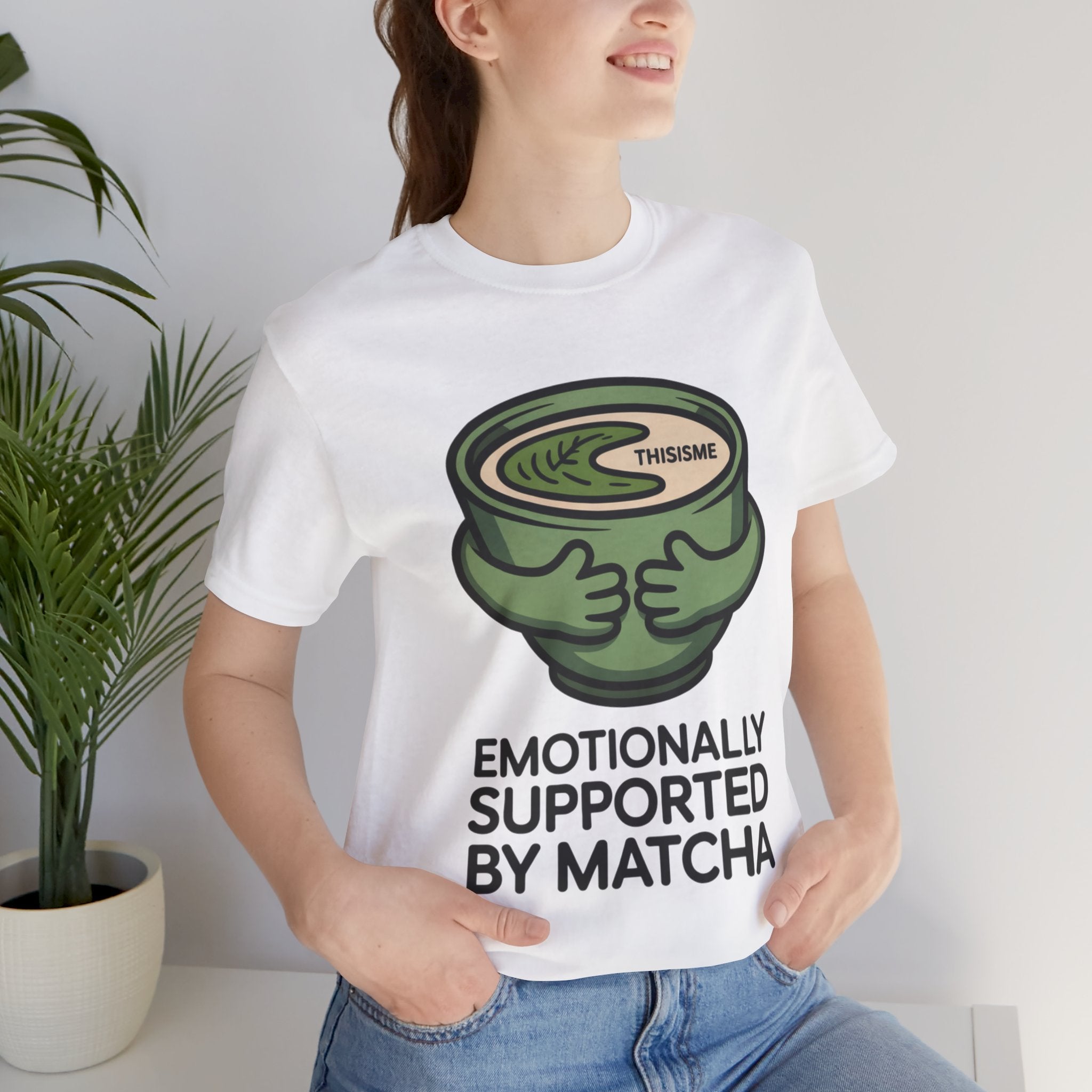 Emotionally Supported by Matcha Funny Matcha Lover T-Shirt