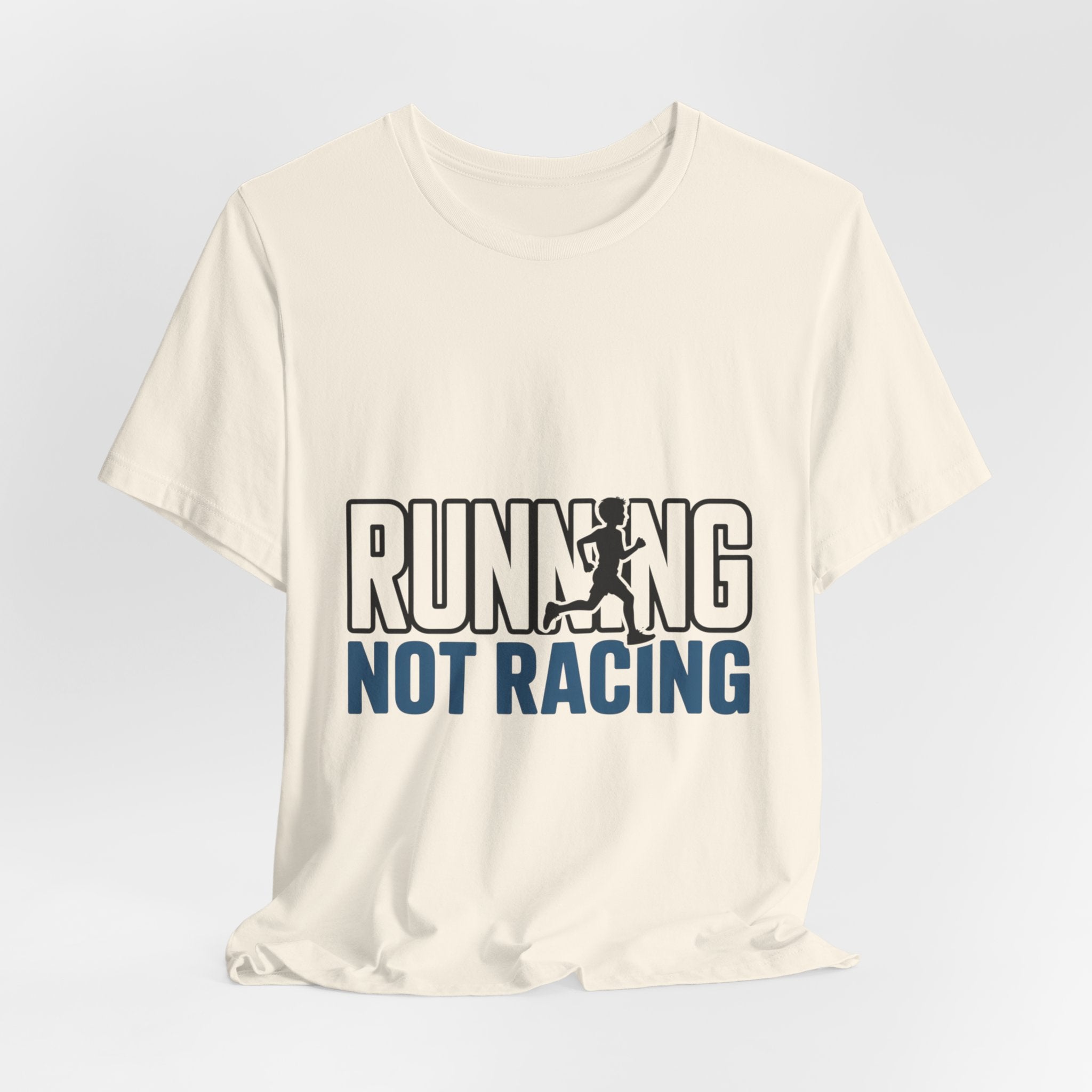 Running Not Racing Funny Runner Mindset T-Shirt