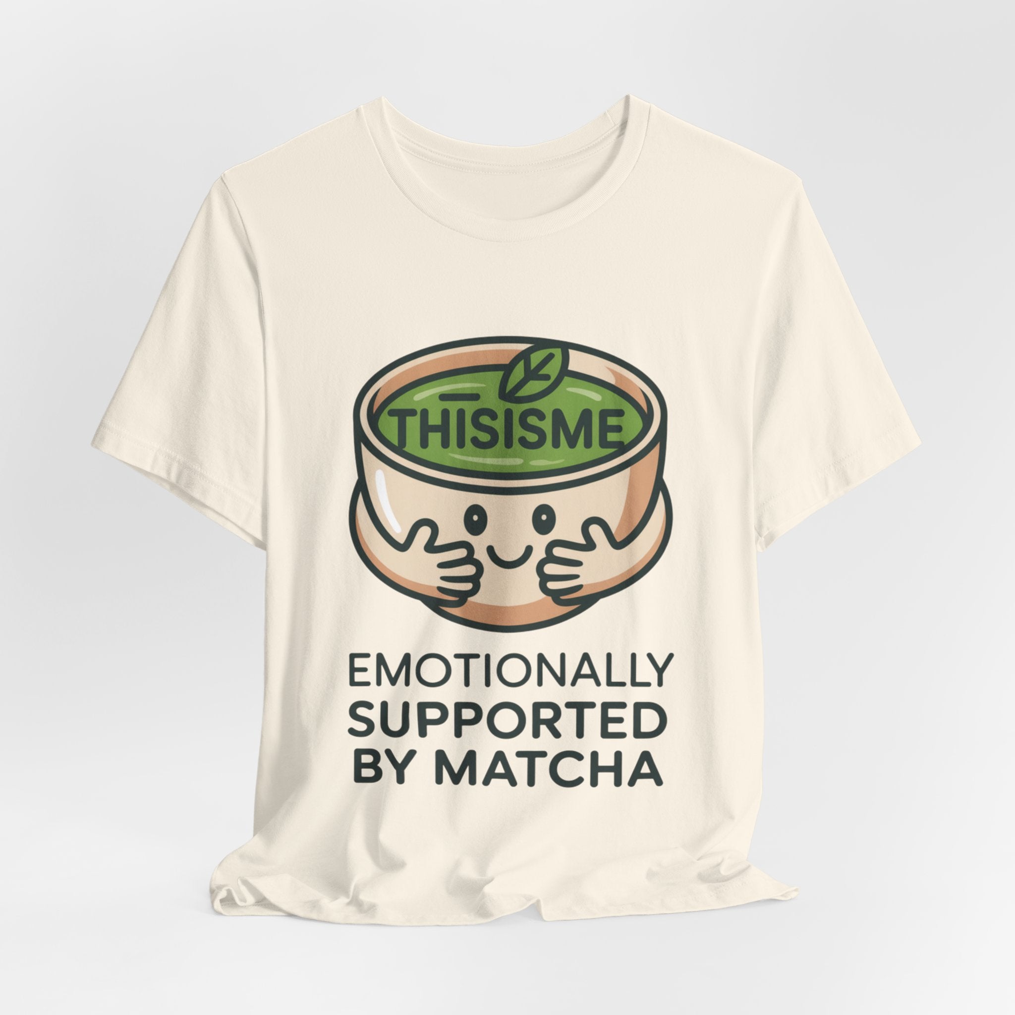 Emotionally Supported by Matcha Funny Matcha Lover T-Shirt