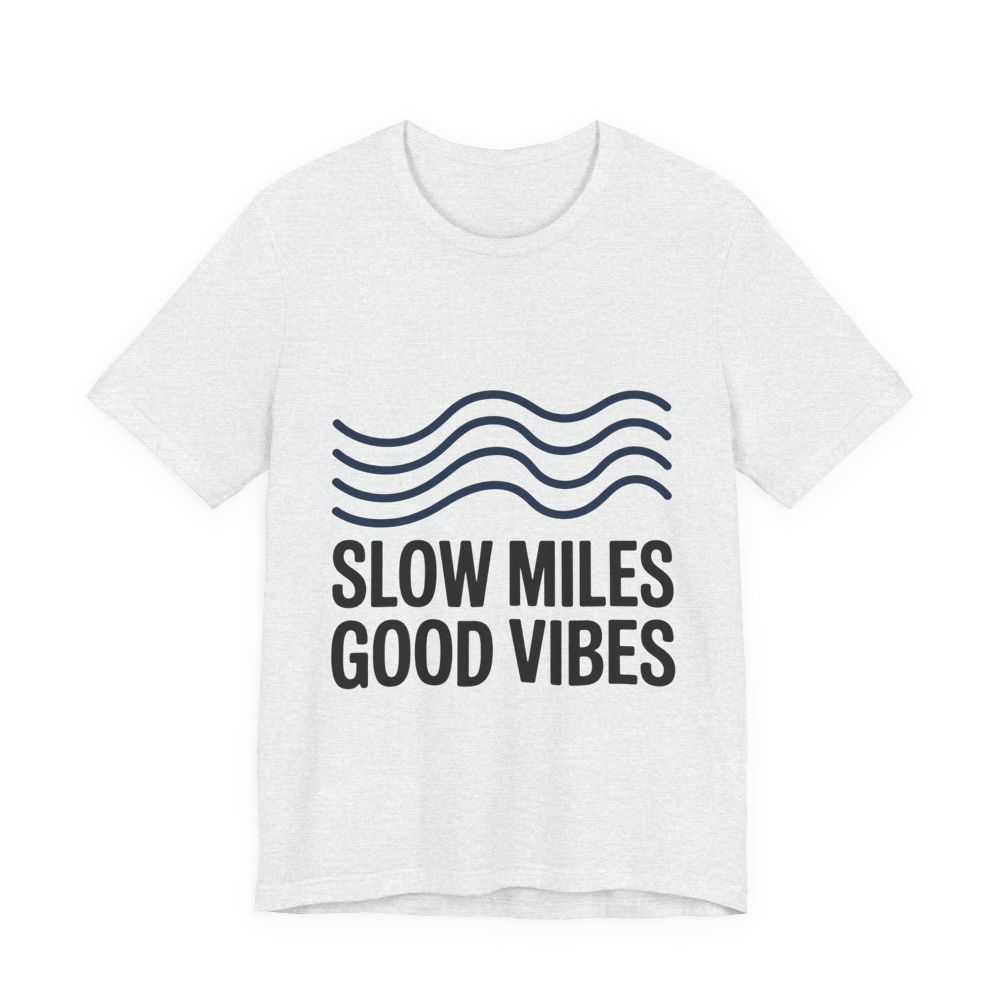 Slow Miles Good Vibes Running T-Shirt for Runners