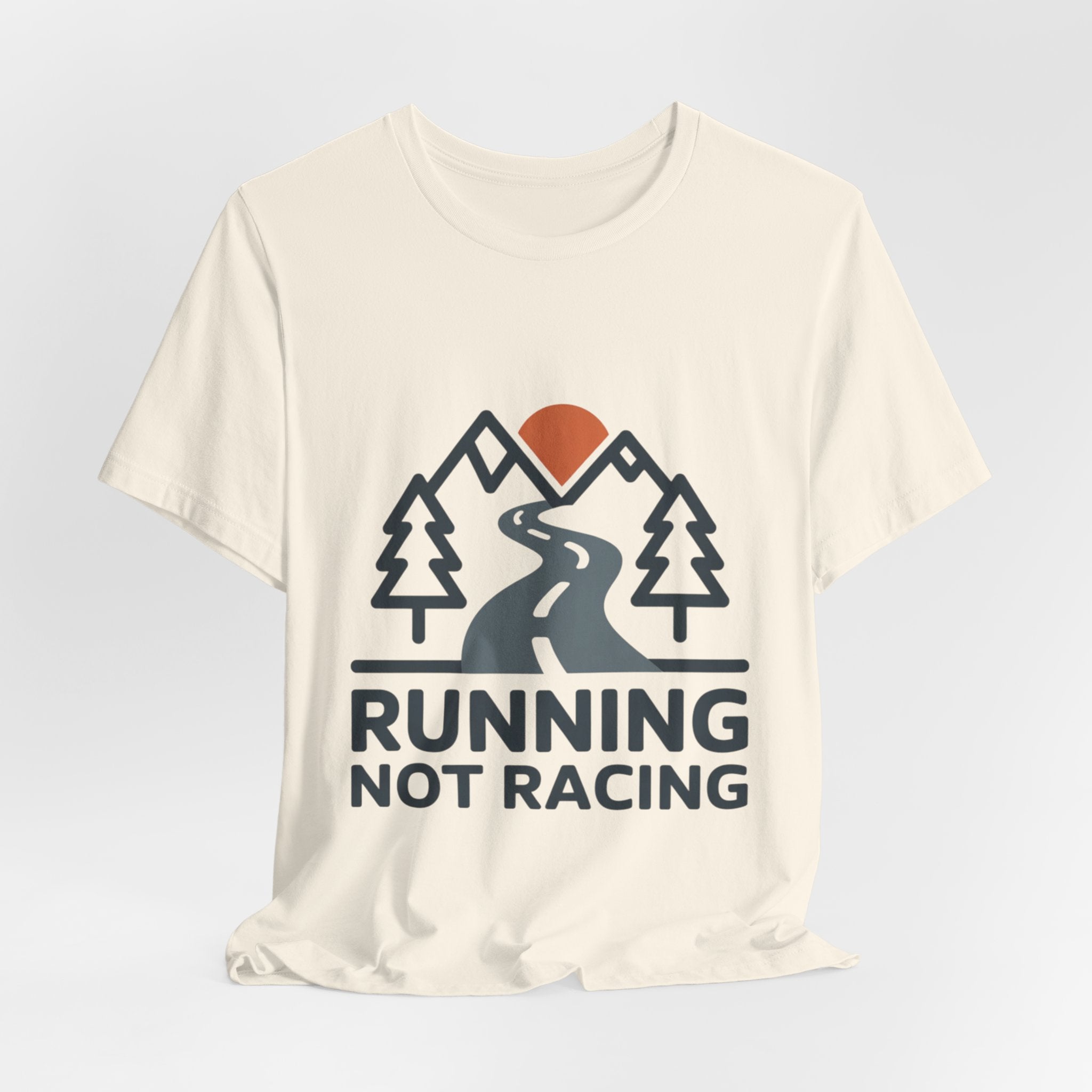 Running Not Racing Funny Runner Mindset T-Shirt