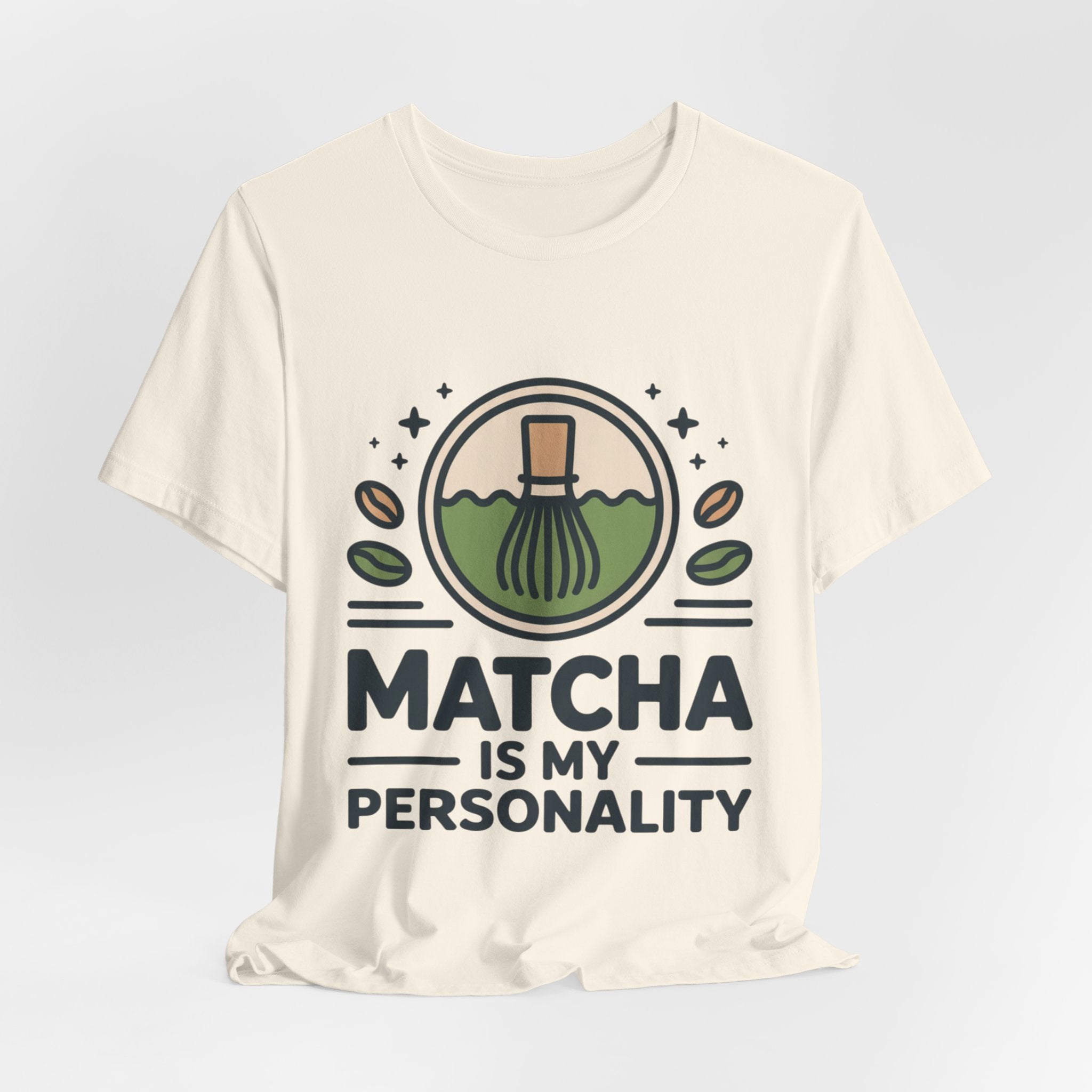 Matcha Is My Personality Funny Matcha Lover T-Shirt