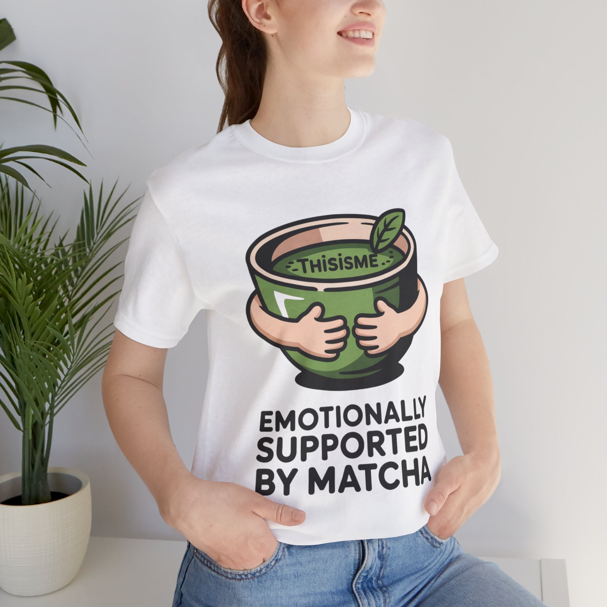 Emotionally Supported by Matcha Funny Matcha Lover T-Shirt