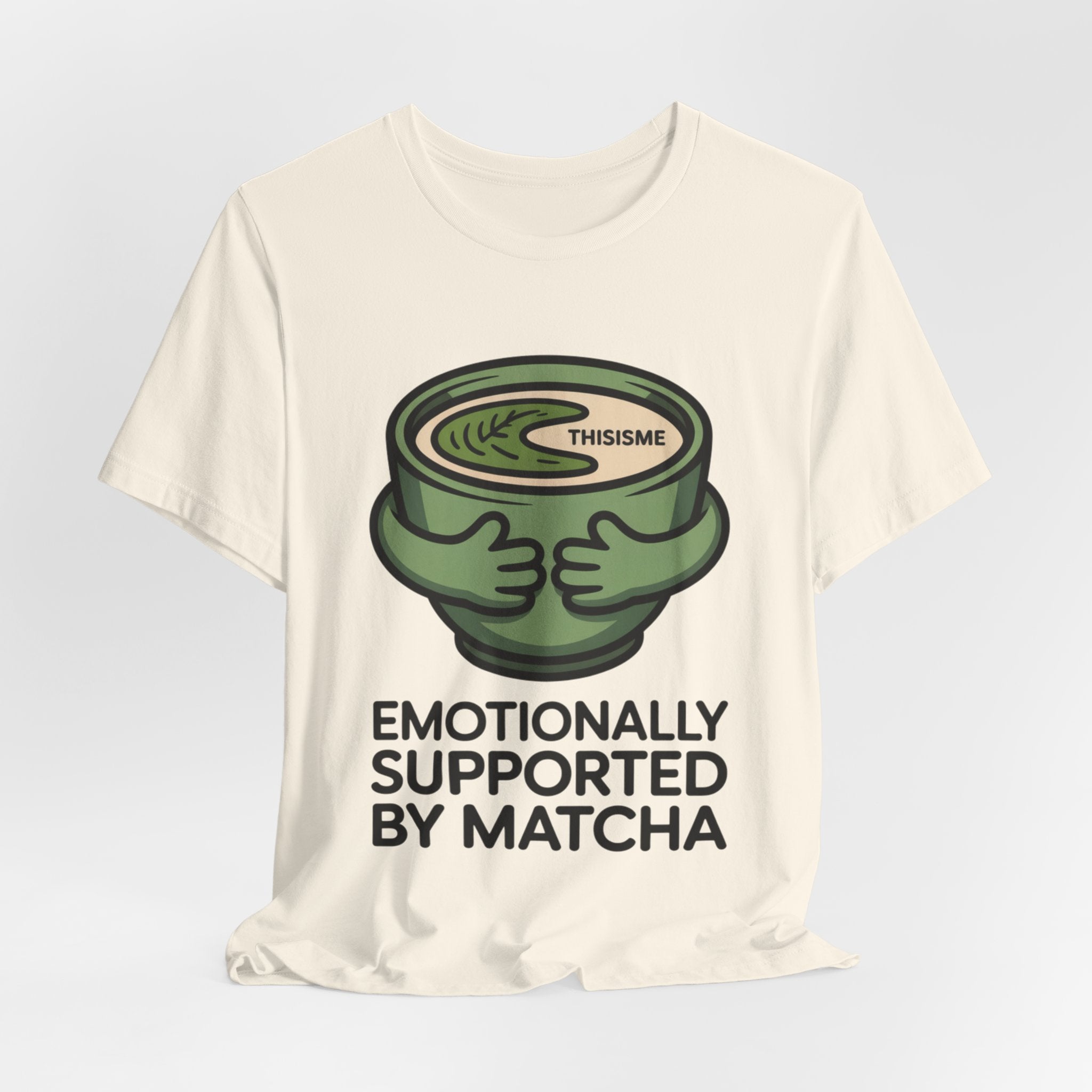 Emotionally Supported by Matcha Funny Matcha Lover T-Shirt