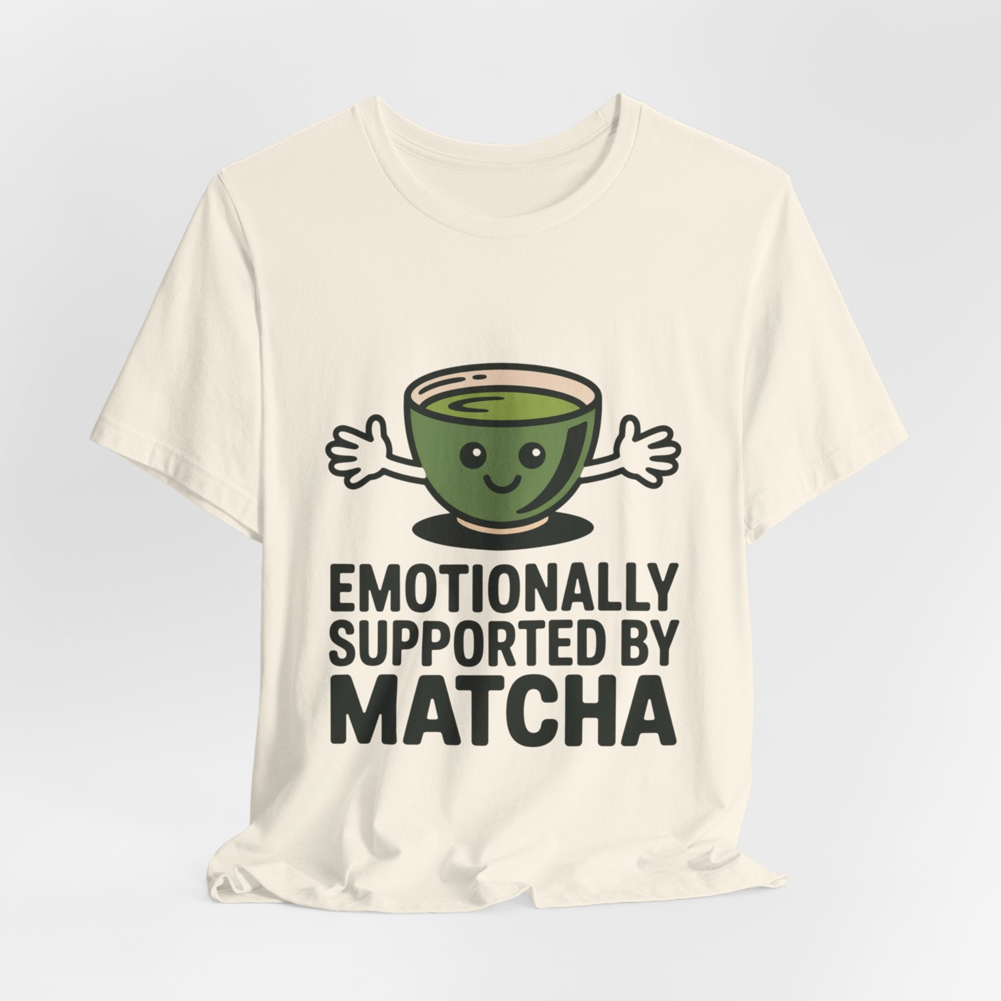Emotionally Supported by Matcha Funny Matcha Lover T-Shirt