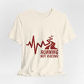 Running Not Racing Funny Runner Mindset T-Shirt