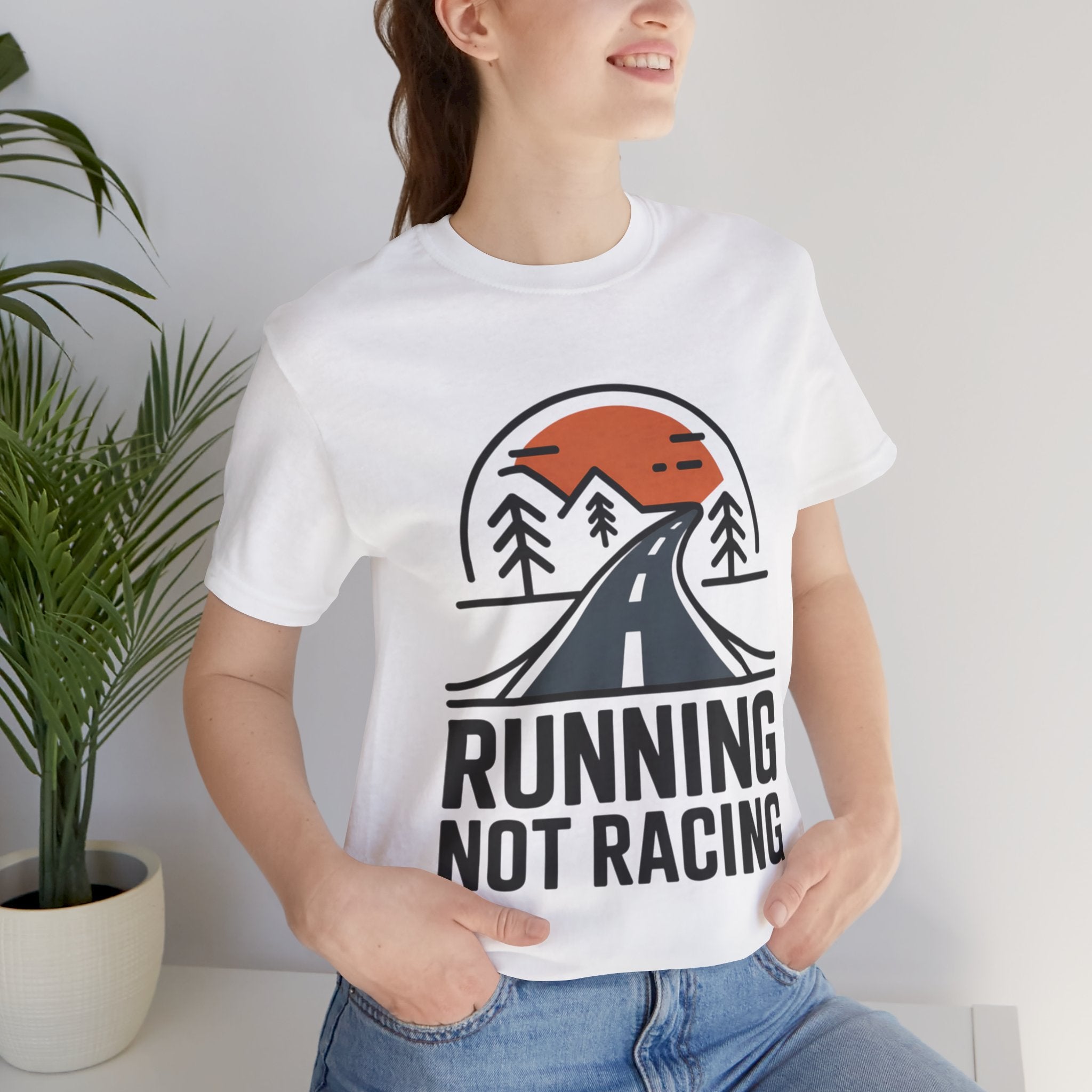Running Not Racing Funny Runner Mindset T-Shirt