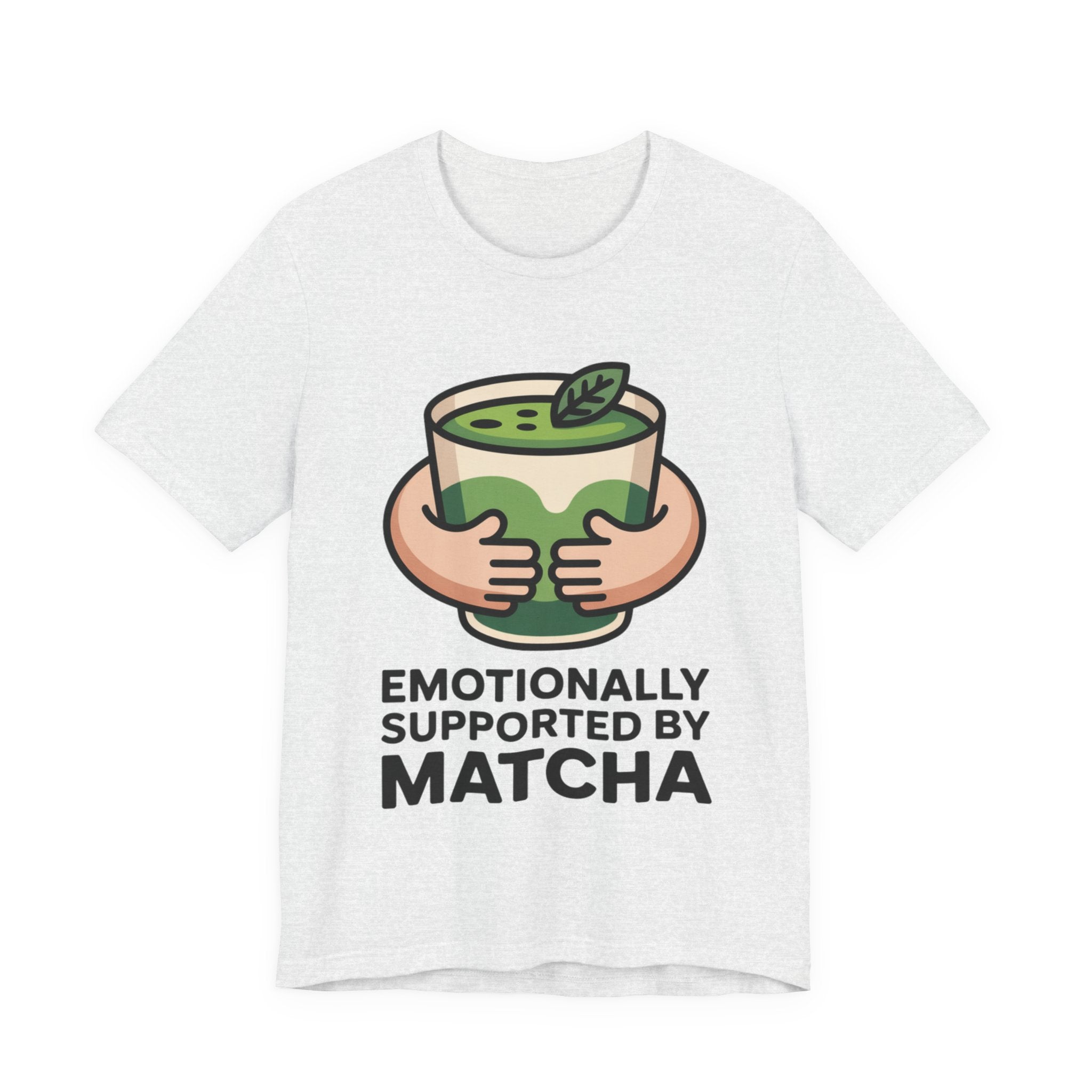 Emotionally Supported by Matcha Funny Matcha Lover T-Shirt