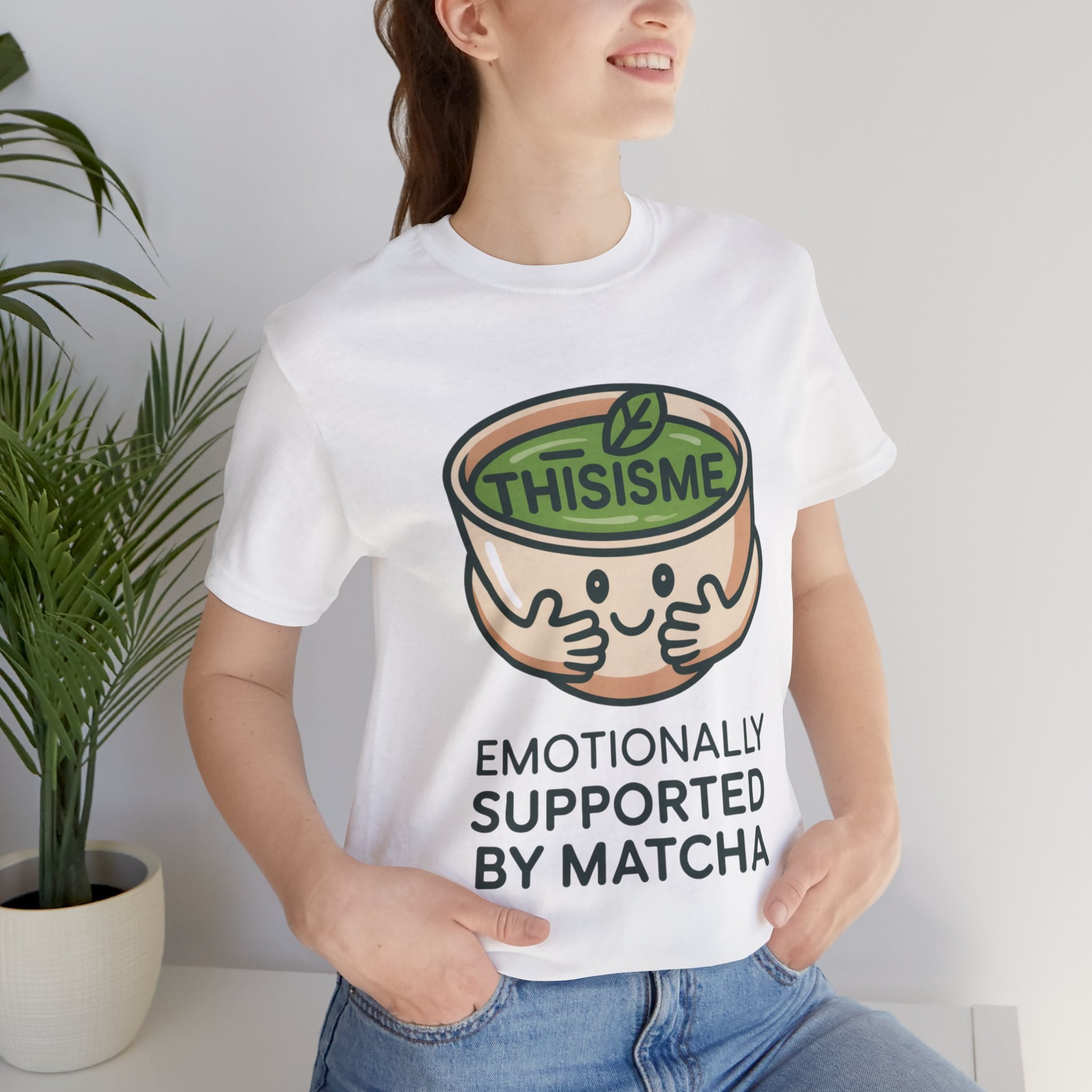 Emotionally Supported by Matcha Funny Matcha Lover T-Shirt