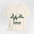 Running Not Racing Funny Runner Mindset T-Shirt