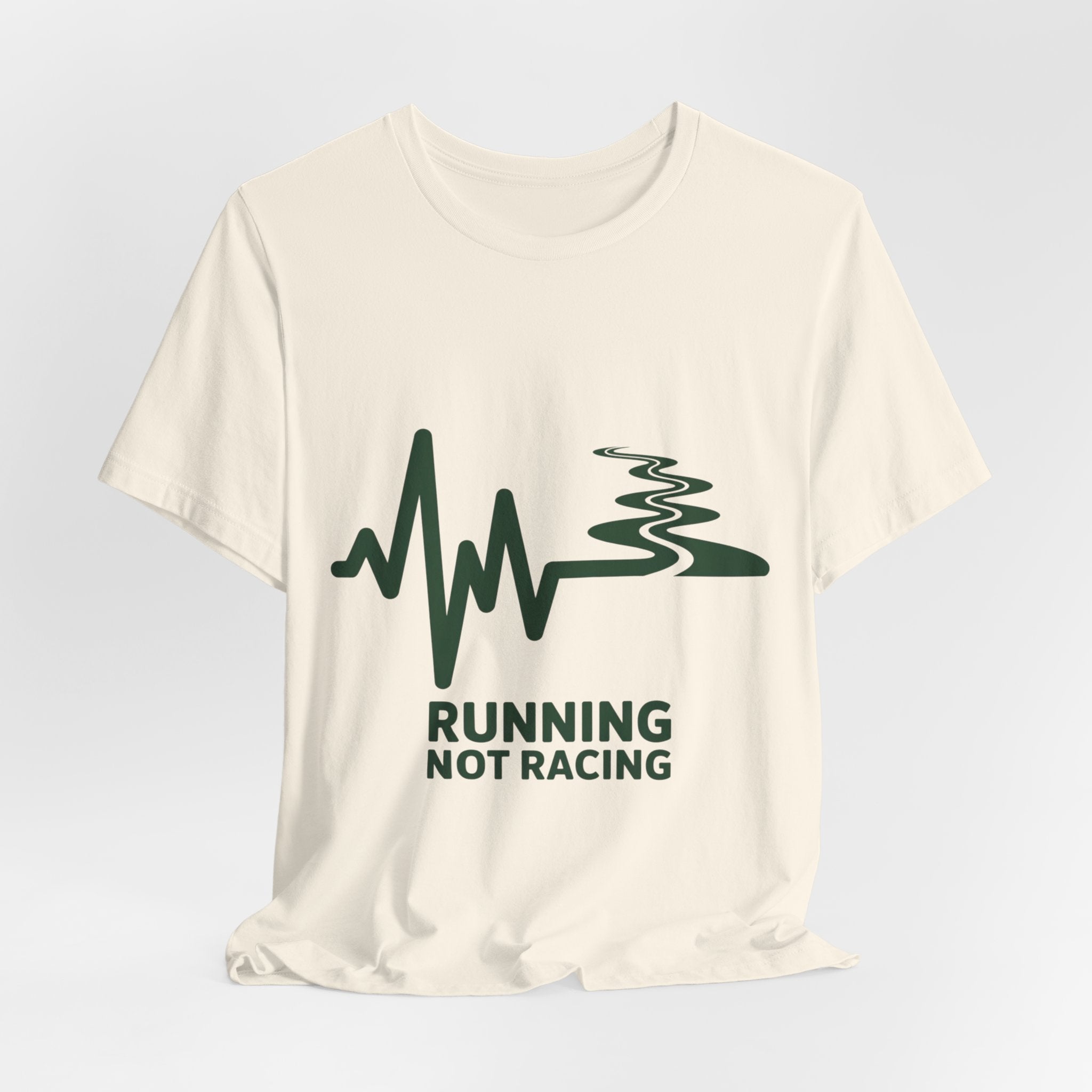 Running Not Racing Funny Runner Mindset T-Shirt