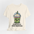 Powered by Iced Matcha Funny Matcha Lover T-Shirt