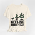 Offline and Building Discipline Mindset T-shirt