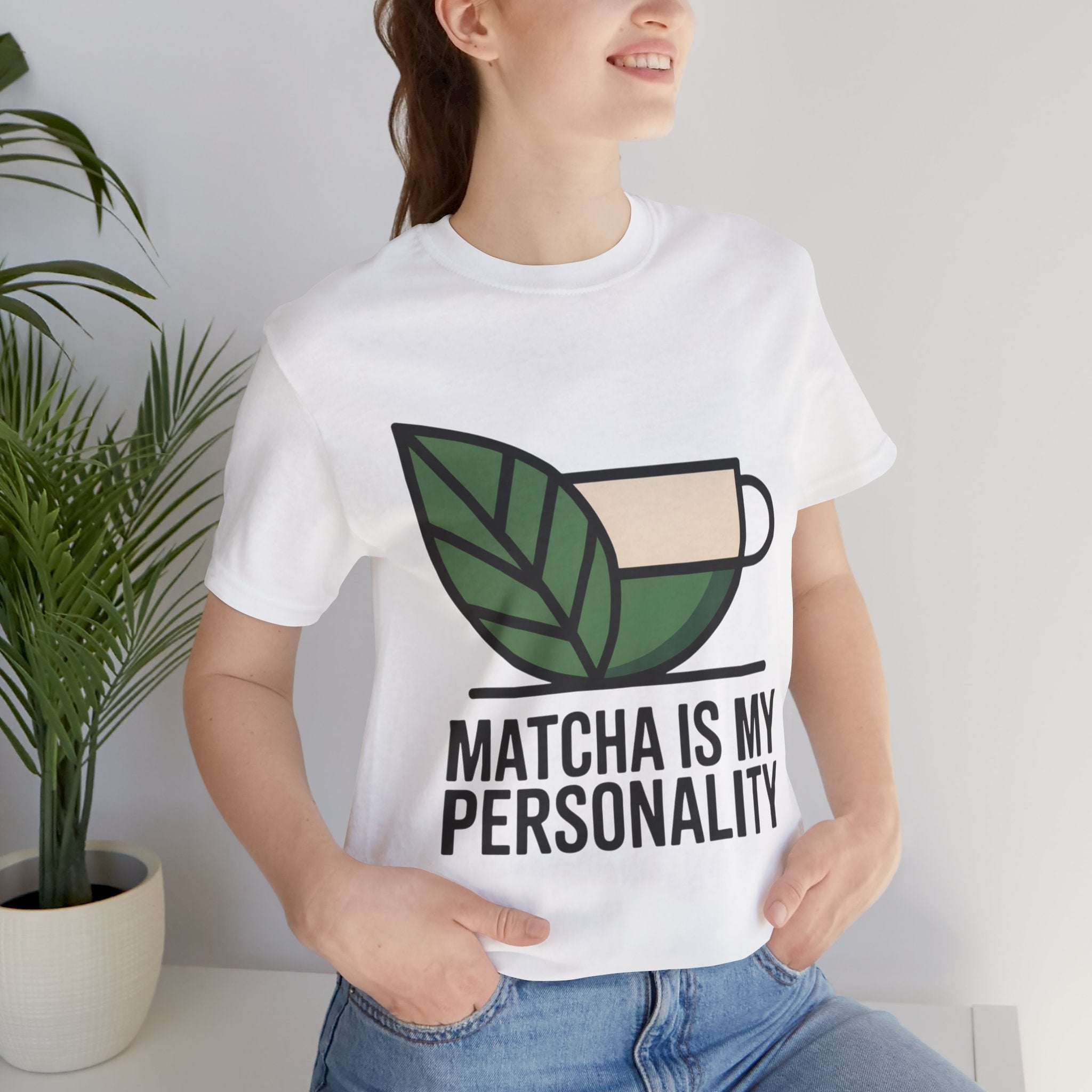 Matcha Is My Personality Funny Matcha Lover T-Shirt