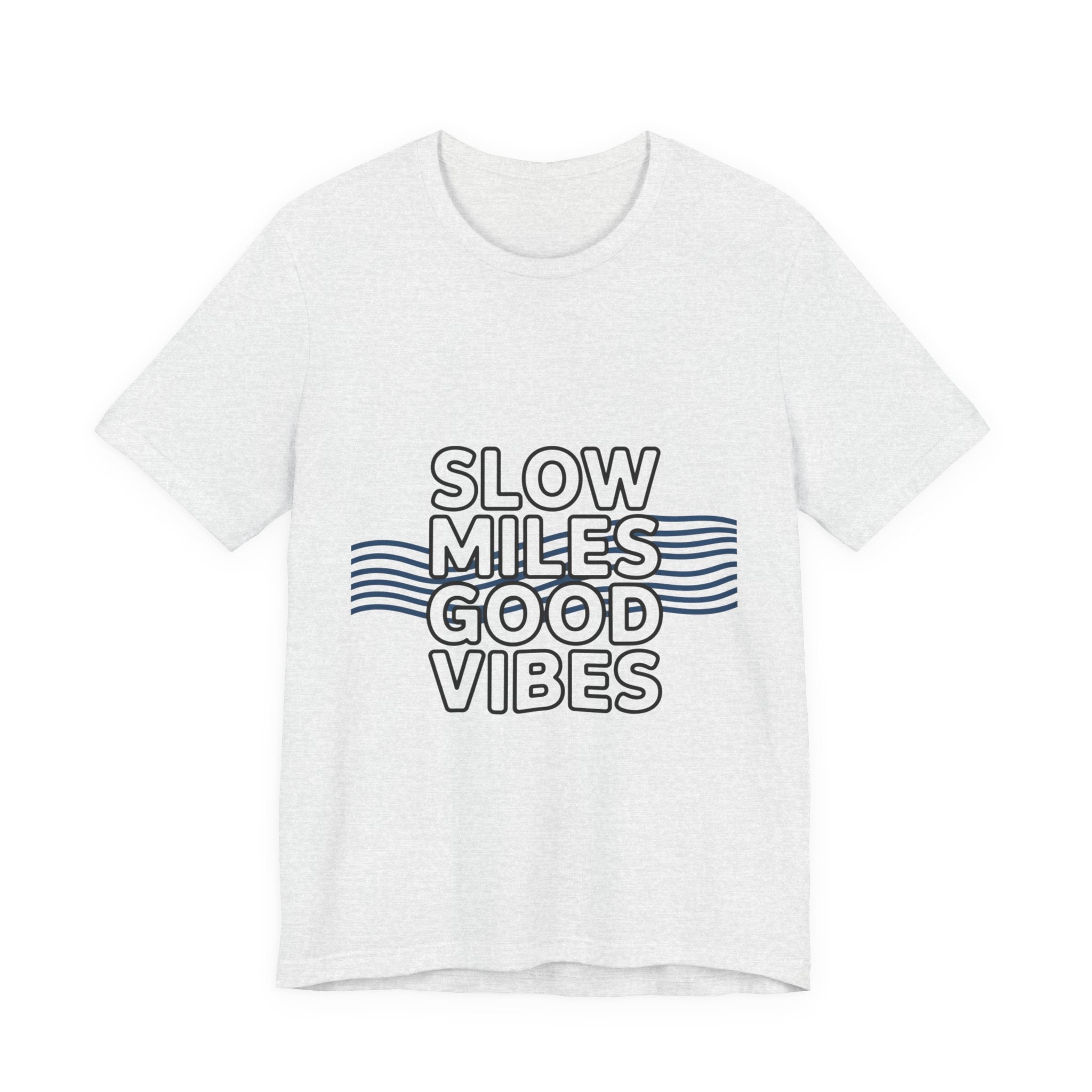 Slow Miles Good Vibes Running T-Shirt for Runners