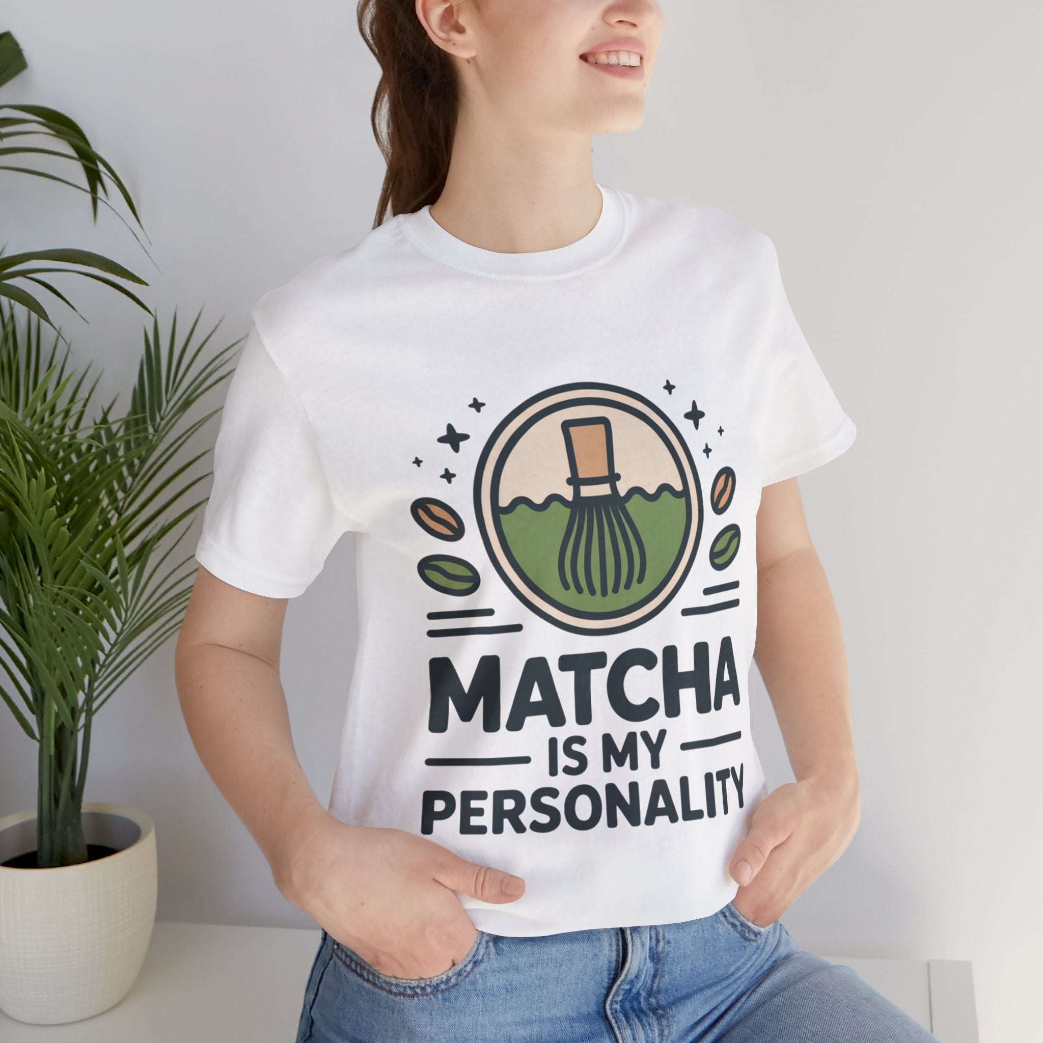 Matcha Is My Personality Funny Matcha Lover T-Shirt