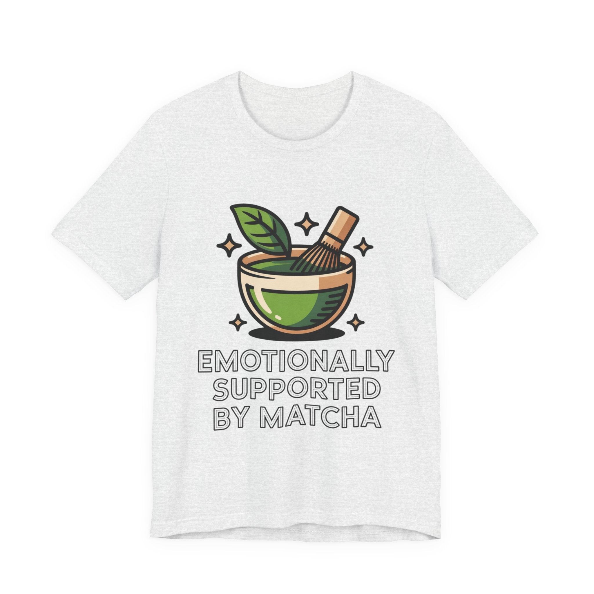 Emotionally Supported by Matcha Funny Matcha Lover T-Shirt