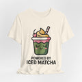 Powered by Iced Matcha Funny Matcha Lover T-Shirt