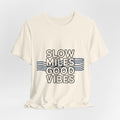 Slow Miles Good Vibes Running T-Shirt for Runners