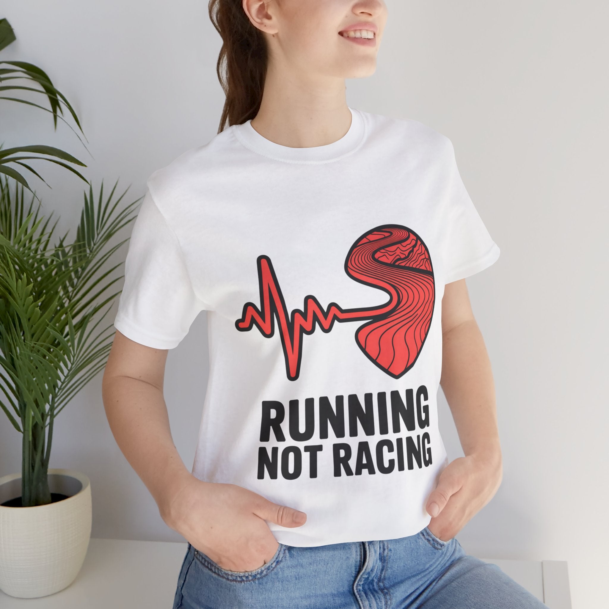 Running Not Racing Funny Runner Mindset T-Shirt