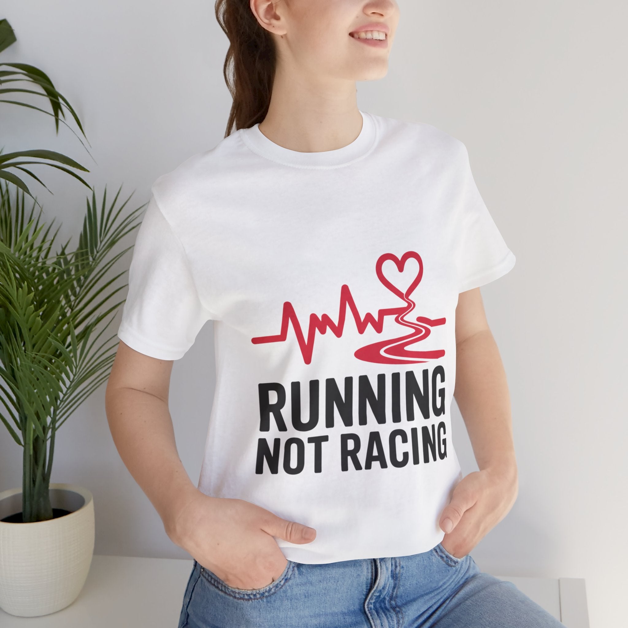 Running Not Racing Funny Runner Mindset T-Shirt