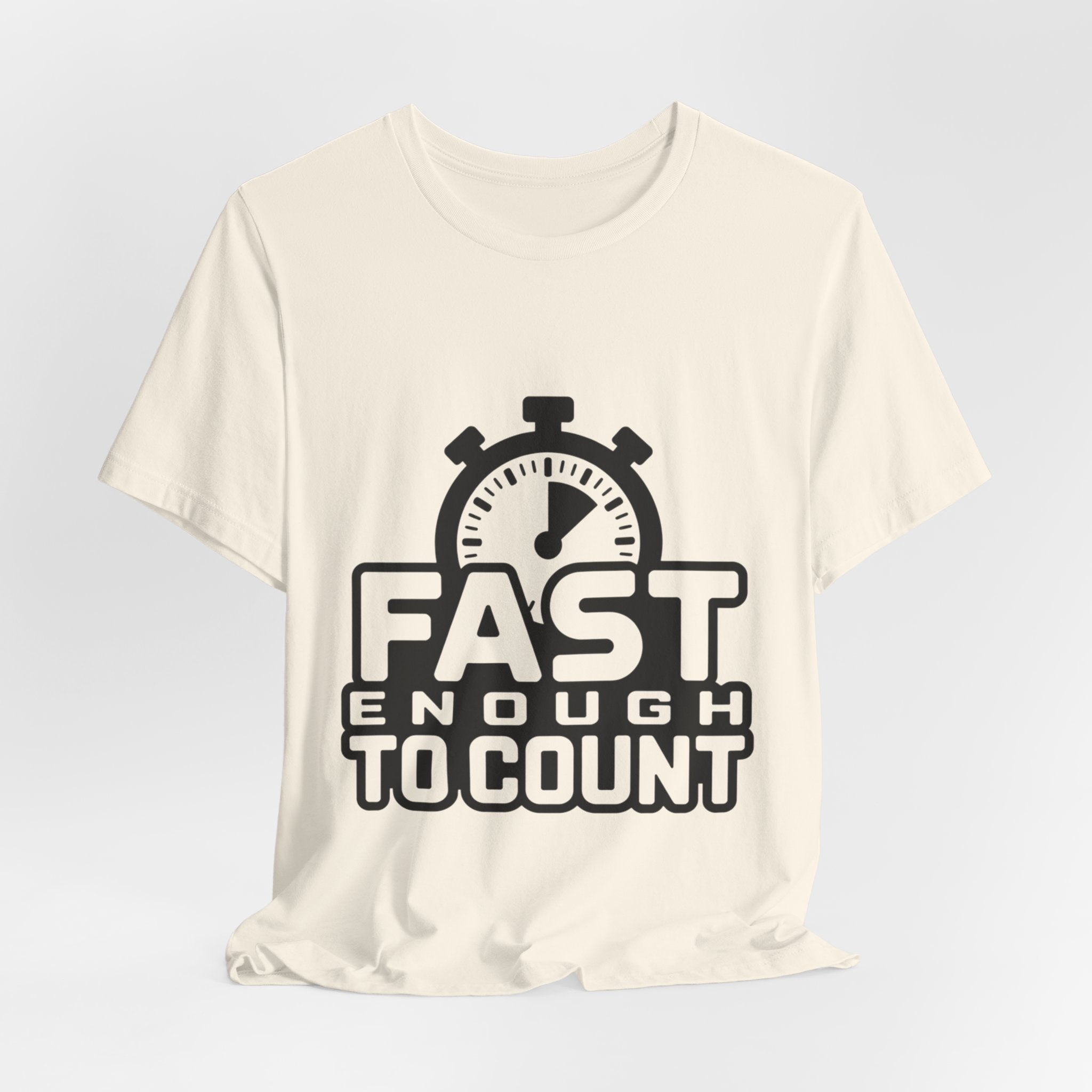 Fast Enough to Count Funny Running T-Shirt for Runners